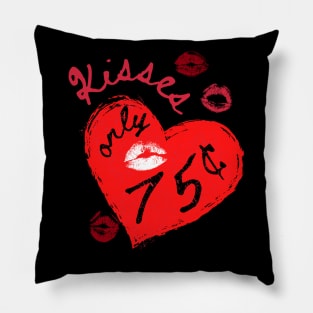 Kisses Only 75¢ Pillow