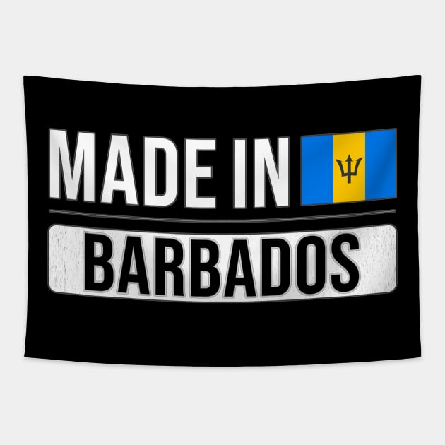 Made In Barbados - Gift for Barbadian With Roots From Barbados Tapestry by Country Flags