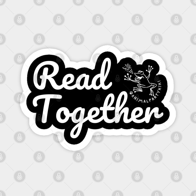 Read Together - Animal Party Kiki White Text Magnet by Animal Party Kiki