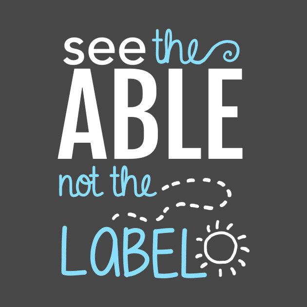 See the Able Not the Label: Autism Awareness - Autism 