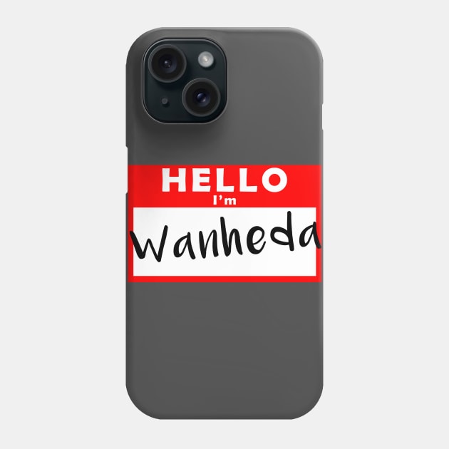 Hello I'm Wanheda Name Tag Phone Case by shanestillz