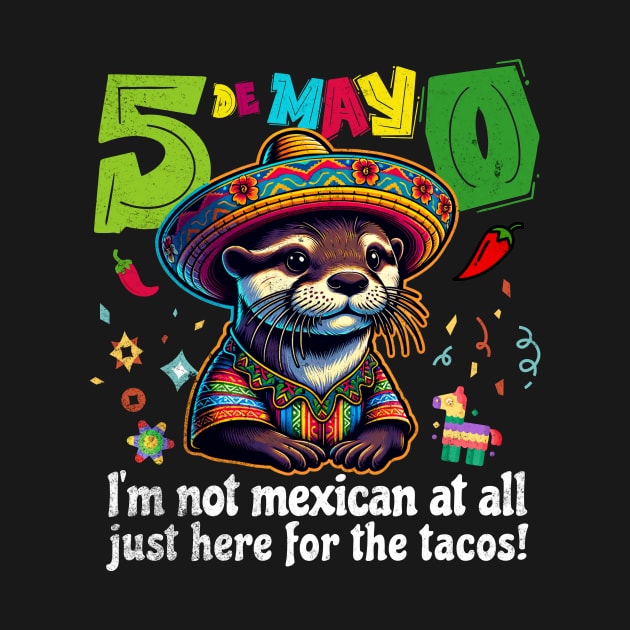 Fiesta Otter: "Not Mexican, Just Here for Tacos" | Cinco de Mayo by Critter Chaos