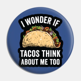 i wonder if tacos think about me too2 Pin