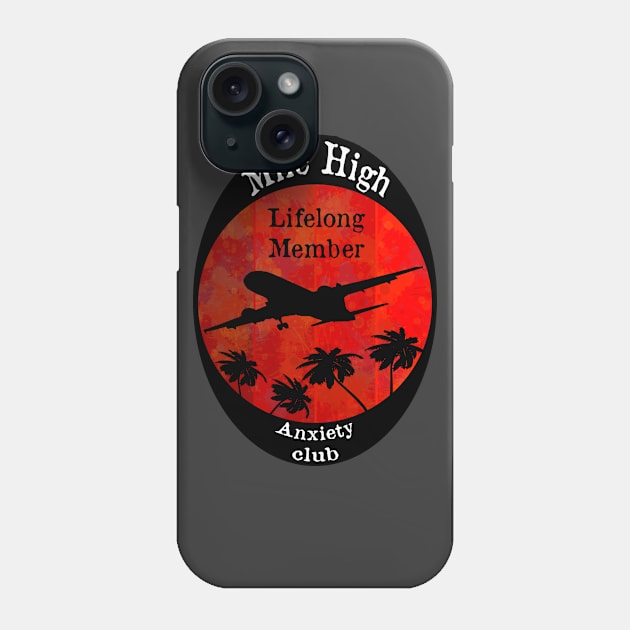 Mile High Anxiety Club afraid aviation gift Phone Case by Jakavonis