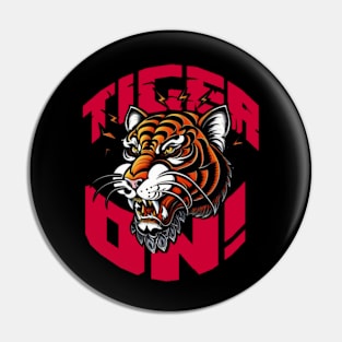 Tiger on! Pin