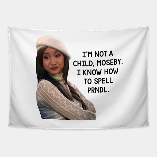 "I Know How to Spell PRNDL" Suite Life London Tipton Tapestry by simonescha