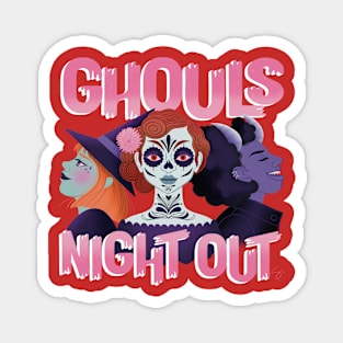 Ghouls Night Out Magnet