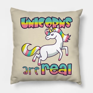 UNICORNS ARE REAL Pillow