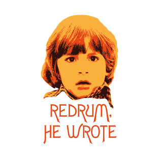 Redrum, He Wrote (orange) T-Shirt