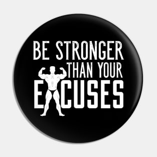 Be Stronger Than Your Excuses Weightlifting Body Pin