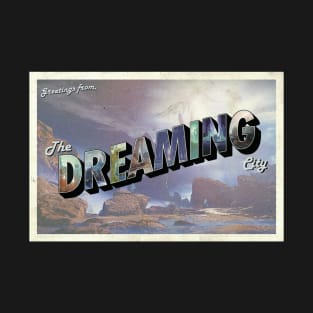 D2 greetings from the Dreaming City T-Shirt