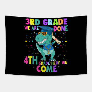 Dinosaur 3rd Grade We Are Done 4th Grade Here We Come Tapestry