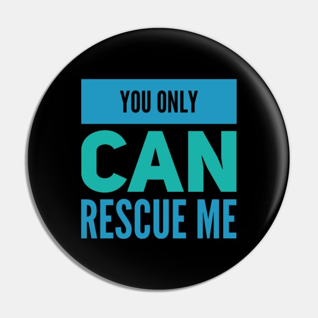 You only can rescue me - Couples love Pin by BlackCricketdesign