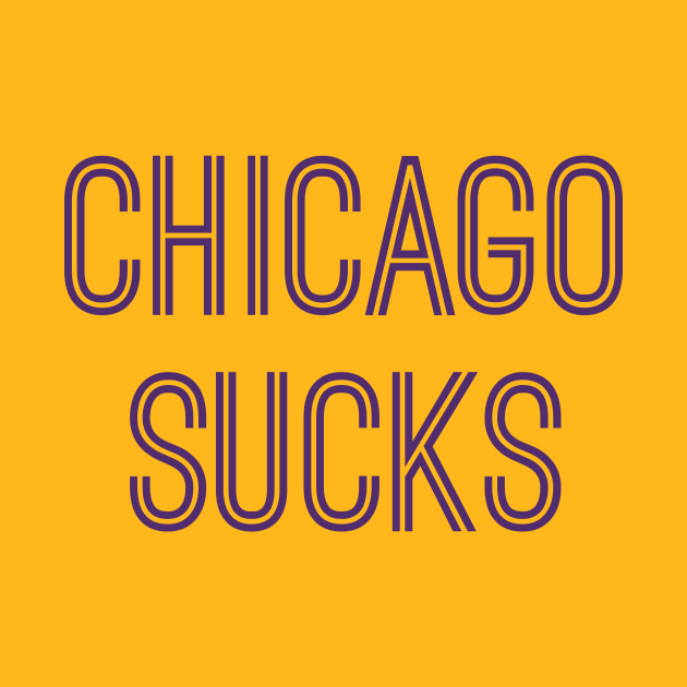 Discover Chicago Sucks (Purple Text) - Chicago Sucks - T-Shirt