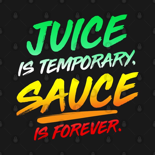 Sauce is forever. by Andreeastore  