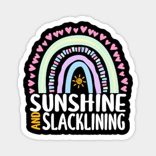 Sunshine and Slacklining Cute Rainbow Gift for Womens Kids Girls Magnet