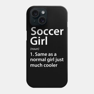 Soccer Girl Definition Phone Case