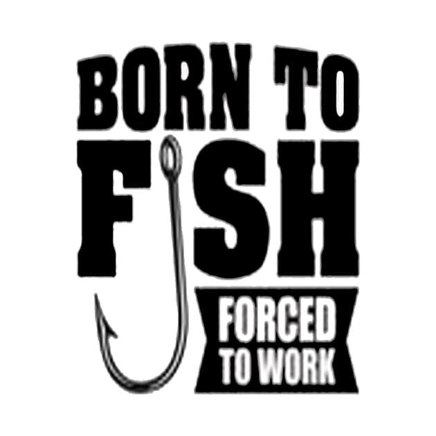 Born To Be A Fishing Legend by 29 hour design