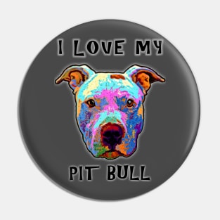I Love My Pit Bull Pin