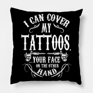 I can cover my tattoos Pillow