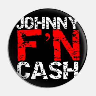 Johnny F'N Cash Pin