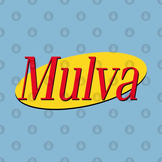 Mulva / 90s Comedy Fan Design by DankFutura