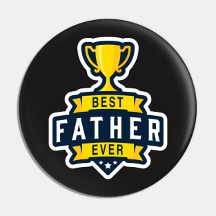 Best Father Ever! Pin