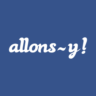 allonsy ! T-Shirt