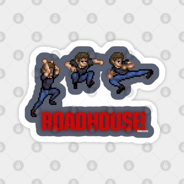 ROADHOUSE! Magnet by AlterAspect