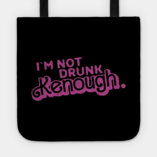 Im Not Drunk Kenough Ken - Vintage Tote