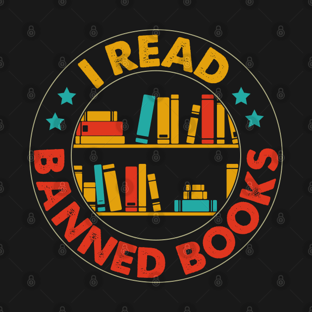 I Read Banned Books T-Shirt by Gold Dust Publishing