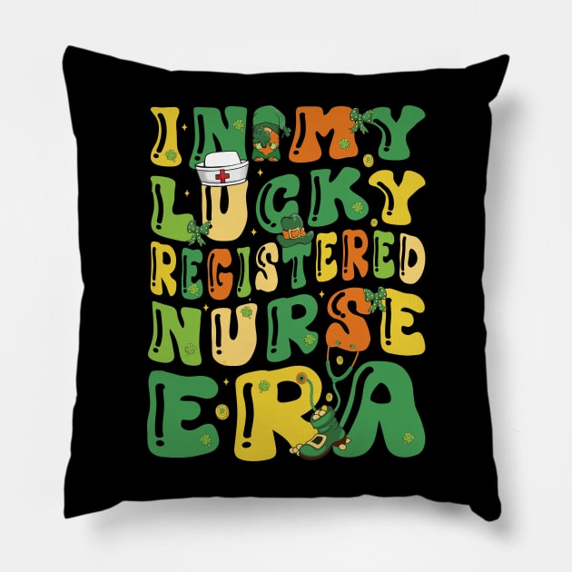 In My Lucky Registered Nurse Era Saint Patrick Day Groovy Pillow by JUST PINK
