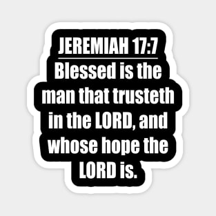 Jeremiah 17:7 King James Version (KJV) Bible Verse Typography Magnet