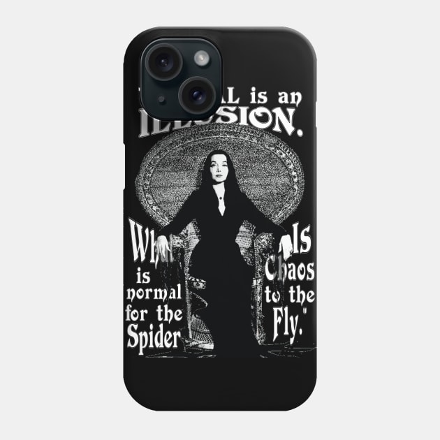 Normal is an Illusion Phone Case by ImpArtbyTorg