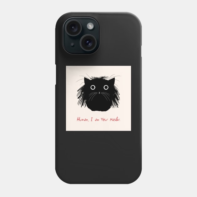 Human, I am your master. Phone Case by sonhouse5