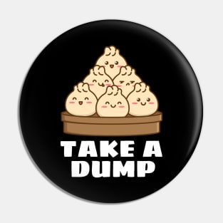 Take a Dump | Dumpling Pun Pin