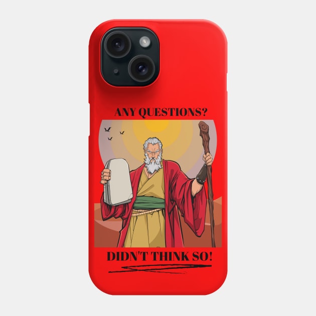 Moses - Any Questions? 2 Phone Case by stadia-60-west