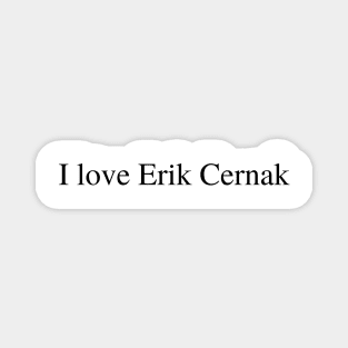 I love Erik Cernak Magnet