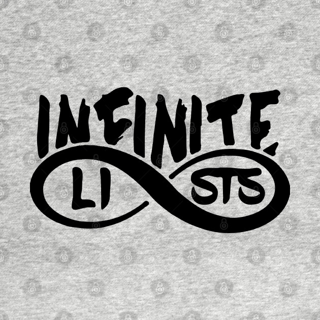 Discover infinite lists Merch - Infinite Lists - T-Shirt