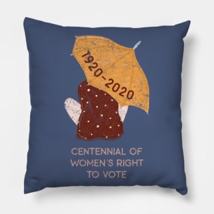 Women's Vote Centennial Suffragette 100 Years Pillow