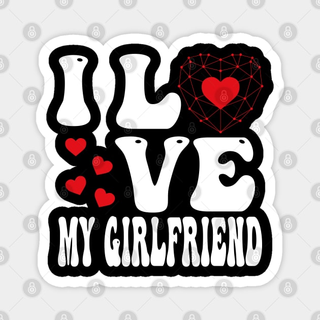 I Love My Girlfriend Magnet by AbstractA