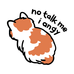 No Talk Me I Angy Cat Meme T-Shirt