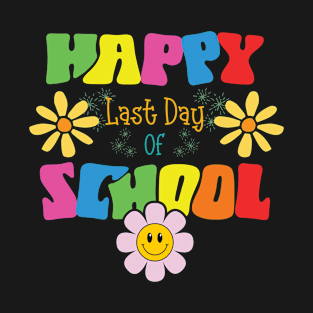 Happy last day of school - funny sayings T-Shirt