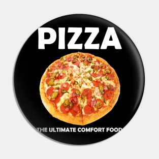 Pizza Lover Gift Pizza The Ultimate Comfort Food Pin