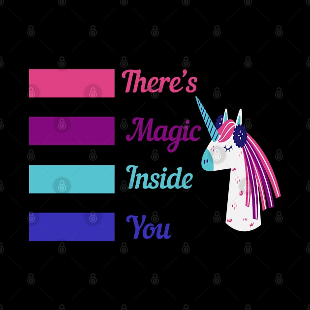 There's Magic Inside You by Color Fluffy