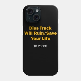 Jo Fre$h - Diss Track Will Ruin/Save Your Life Album Art Design Phone Case