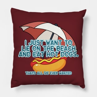 Lie On The Beach And Eat Hot Dogs Pillow