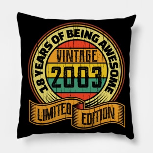 18 years of being awesome vintage 2003 Limited edition Pillow