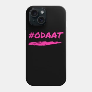 ODAAT One Day At A Time Alcoholic Recovery Phone Case