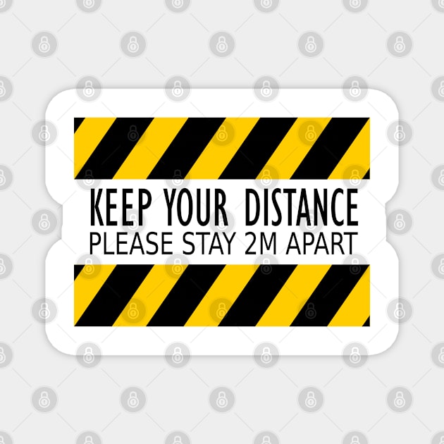 keep your distance Magnet by stephenignacio